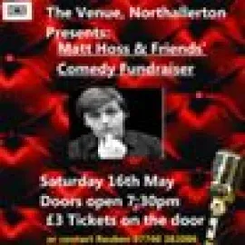 The Venue Presents: Matt Hoss & FriendsÃ¢â‚¬â„¢ Comedy Fundraiser