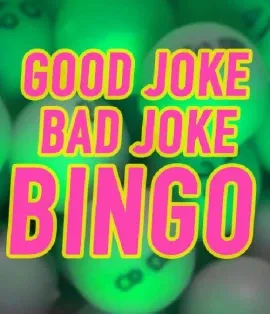 Good Joke/Bad Joke Bingo (rated PG)